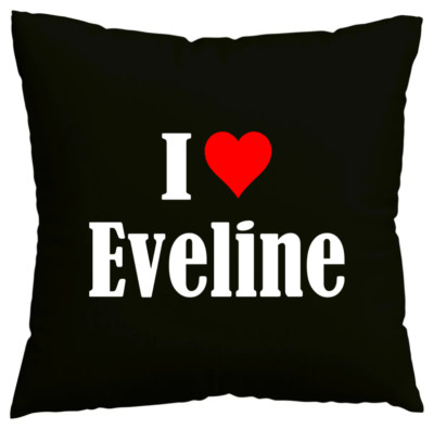 Kissenbezug I Love Eveline Ich liebe Eveline Schwarz 102676