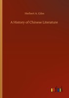 A History Of Chinese Literature Herbert A. Giles
