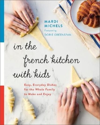 Mardi Michels In the French Kitchen with Kids (Paperback)