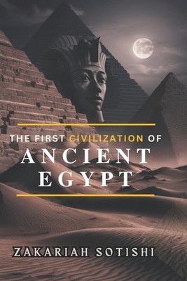 The First Civilization of Ancient Egypt: Discovering Prehistoric Mysteries, Arte