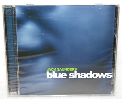 JACK SAUNDERS Blue Shadows CD 1999 Sealed Folk Americana Singer Songwriter