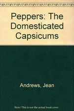 Peppers: The Domesticated Capsicums - Paperback, by Andrews Jean - Acceptable