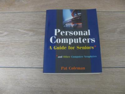 Personal Computers  A Guide For Seniors