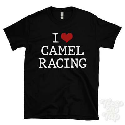 I LOVE CAMEL RACING T-SHIRT heart jockey desert sports enthusiast speed track