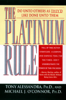 The Platinum Rule: Discover the Four Basic Business Personalities--And Ho - GOOD