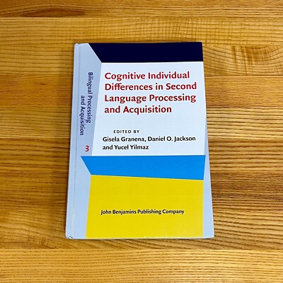 Cognitive Individual Differences in Second Language Processing and Acquisition