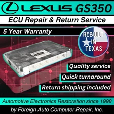 Repair & Return of your Lexus GS350 ECU - Quick Quality Service, 5 Year Warranty