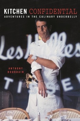 Kitchen Confidential Adventures in the Culinary  by Anthony Bourdain HARDBACK