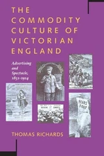 The Commodity Culture of Victorian England - 9780804719018
