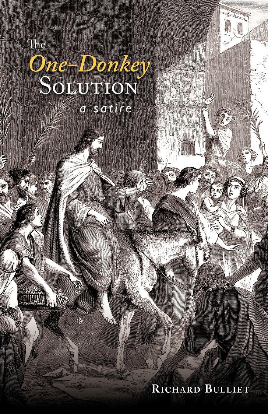 Thumbnail - Richard Bulliet | The One-donkey Solution | Taschenbuch | Englisch