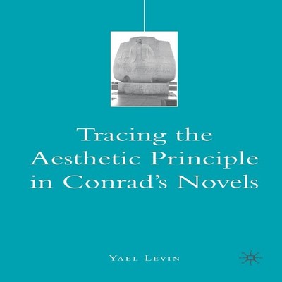 Tracing the Aesthetic Principle in Conrad's Novels Y. Levin Paper