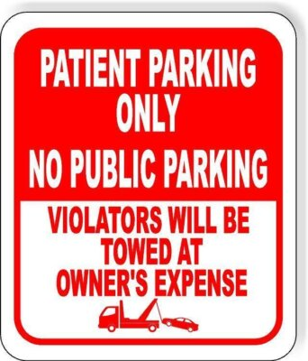 #ad PATIENT PARKING ONLY NO PUBLIC PARKING TOWED RED Aluminum composite sign $36.99