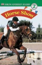 DK Readers: Horse Show (Level 2: Beginning to Read Alone) - Paperback - GOOD