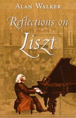 Reflections on Liszt Hardcover Alan Walker