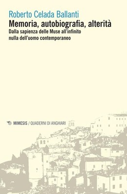 Roberto Celada  Memoria, autobiografia, alterità. Dalla sapienza del (Paperback)