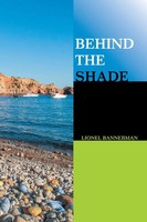 Lionel Bannerman | Behind The Shade | Taschenbuch | Englisch (2019) | Xlibris Uk