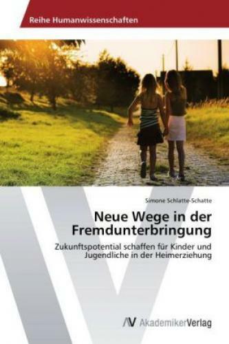 Thumbnail - Neue Wege In Der Fremdunterbringung Zukunftspotential Schaffen Für