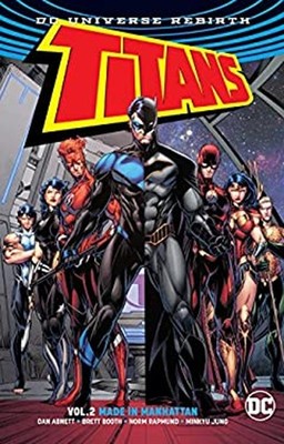 Titans Vol. 2: Made in Manhattan Rebirth Paperback Dan Abnett
