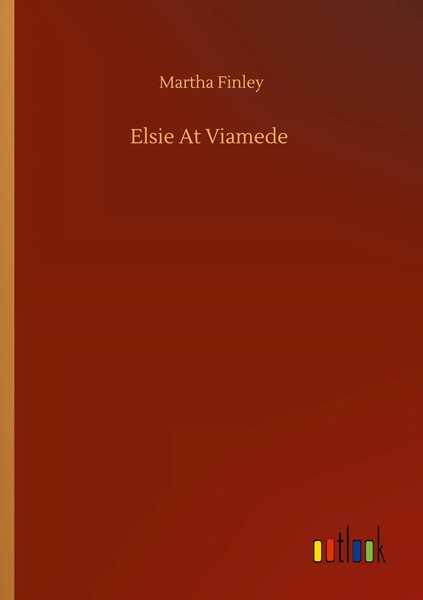 Martha Finley | Elsie At Viamede | Taschenbuch | Englisch (2020) | 160 S.-image