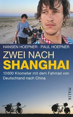 Zwei nach Shanghai: 13600 Kilometer mit dem Fahrrad von Deutschland Buch Malik