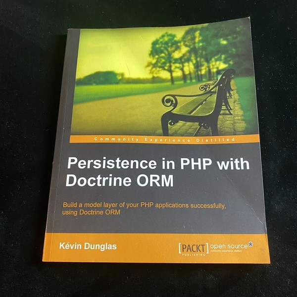 Persistence in PHP with Doctrine Orm by Kevin Dunglas PB 2013 Packt Pub.
