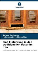 Behzad Ranjbarnia (U. A.) | Eine EinfüHrung In Den Traditionellen Basar Im Iran