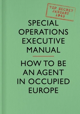 SOE Manual by Special Operations Executive (Hardback Book)