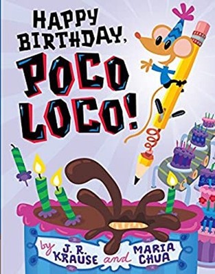 Happy Birthday, Poco Loco! Hardcover J. R., Chua, Maria Krause