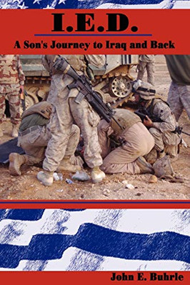 I.E.D.: Die Reise eines Sohnes in den Irak und zurück - Taschenbuch NEU John Buhrle 20. Dezember