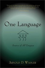 One Language: Source of All Tongues (Paperback or Softback)
