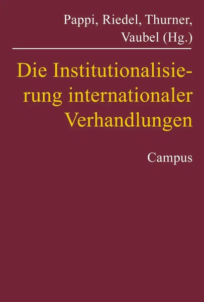 Franz Urban Pappi (U. A.) | Die Institutionalisierung Internationaler...-image
