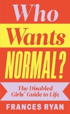 Frances Ryan Who Wants Normal? (Gebundene Ausgabe)