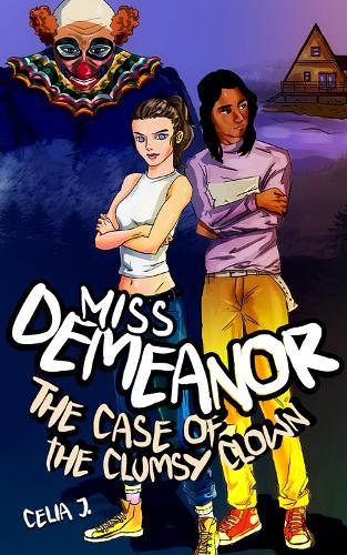Miss Demeanor: The Case of the Clumsy Clown by Celia J - 9781592113248