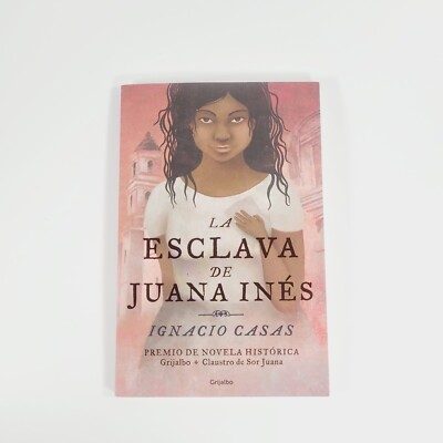 La Esclava de Juana Inés / Juan Inés's Slave by Casas, Ignacio