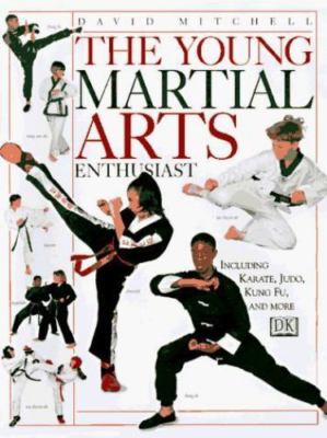 The Young Martial Arts Enthusiast - hardcover, David Mitchell, 9780789415080
