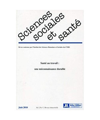 Sciences Sociales et Santé, Volume 28 N° 2, Juin : Santé au travail : une mé
