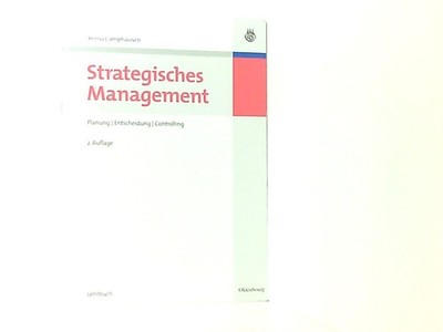 Strategisches Management: Planung, Entscheidung, Controlling (Managementwissen f