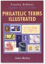 Stanley Gibbons Philatelic Terms Illustrated By James Mackay 4th Ed. Reference 