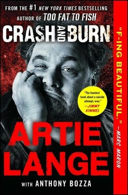 Crash and Burn, Paperback by Lange, Artie; Bozza, Anthony (CON), Brand New, F...