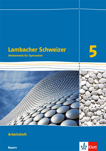 Unbekannt. / Lambacher Schweizer Mathematik 5. Ausgabe Bayern