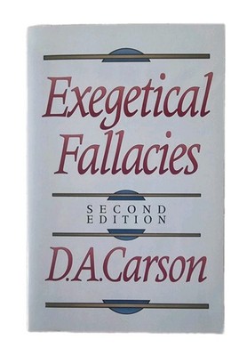 EXEGETICAL FALLACIES | D. A. Carson | Paperback
