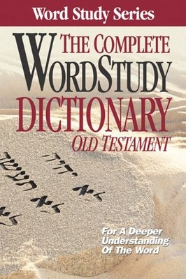Complete Word Study Dictionary  by Warren Baker
