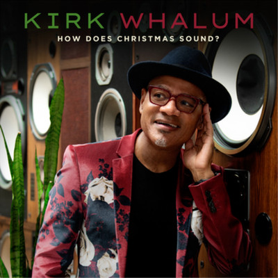 Kirk Whalum How Does Christmas Sound? Album Digipak