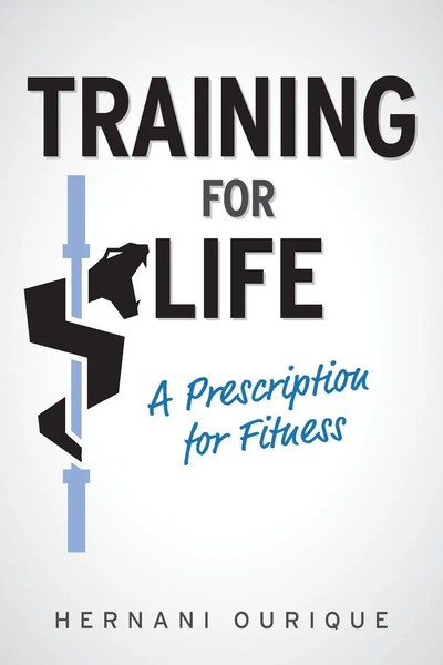 Training For Life | A Prescription For Fitness | Hernani Ourique | Taschenbuch-image