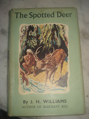 The Spotted Deer. - J H Williams - - Rupert Hart Davis 1957 - First edition h/b
