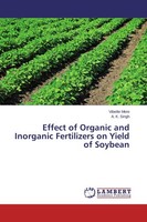 Effect Of Organic And Inorganic Fertilizers On Yield Of Soybean A. K. Singh