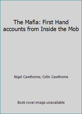 The Mafia: First Hand accounts from Inside the Mob