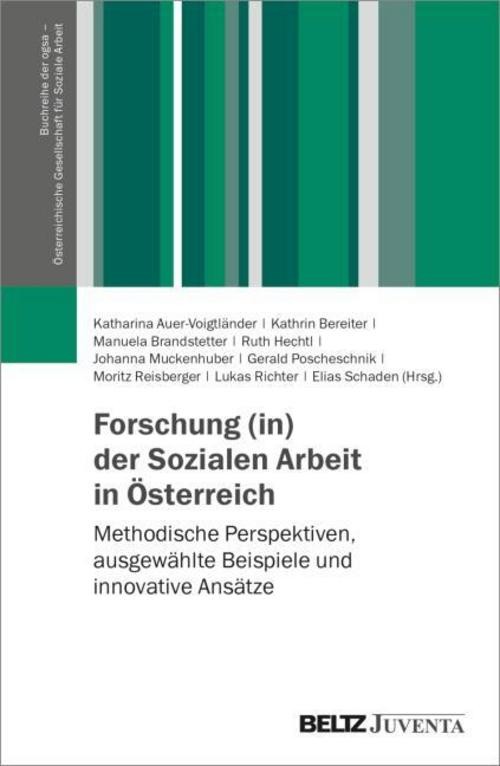 Forschung (in) der Sozialen Arbeit in Österreich Katharina Auer-Voigtländer