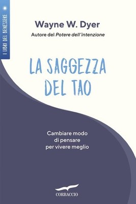 Wayne W. Dyer R La saggezza del tao. Come cambiare modo  (Paperback) (UK IMPORT)