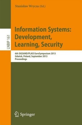 Information Systems: Development, Learning, Security Stanis¿aw Wrycza